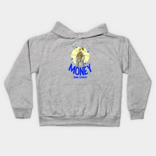 Money bring comfort: Inspirational Quotes Kids Hoodie